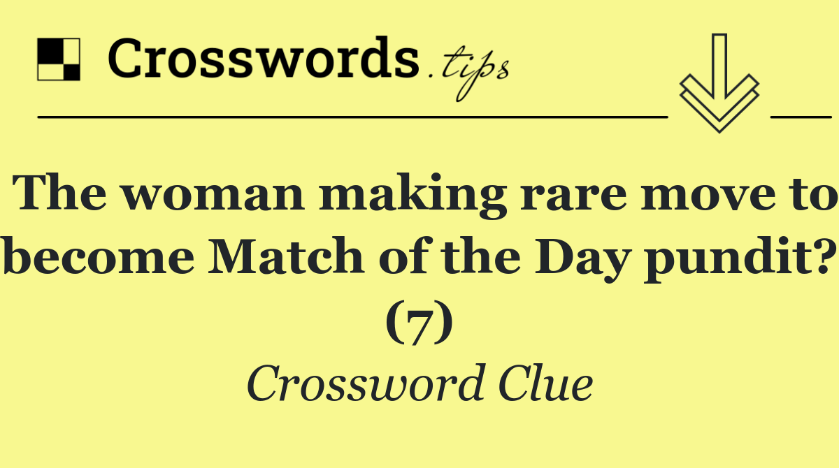 The woman making rare move to become Match of the Day pundit? (7)