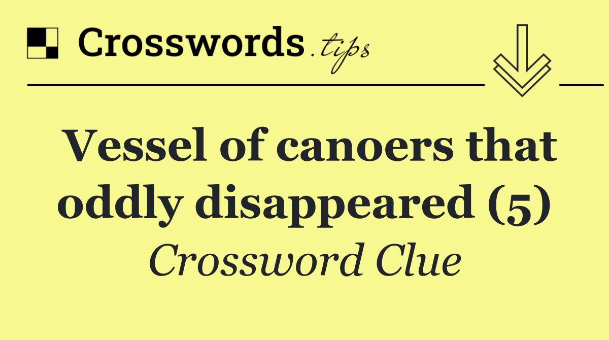 Vessel of canoers that oddly disappeared (5)