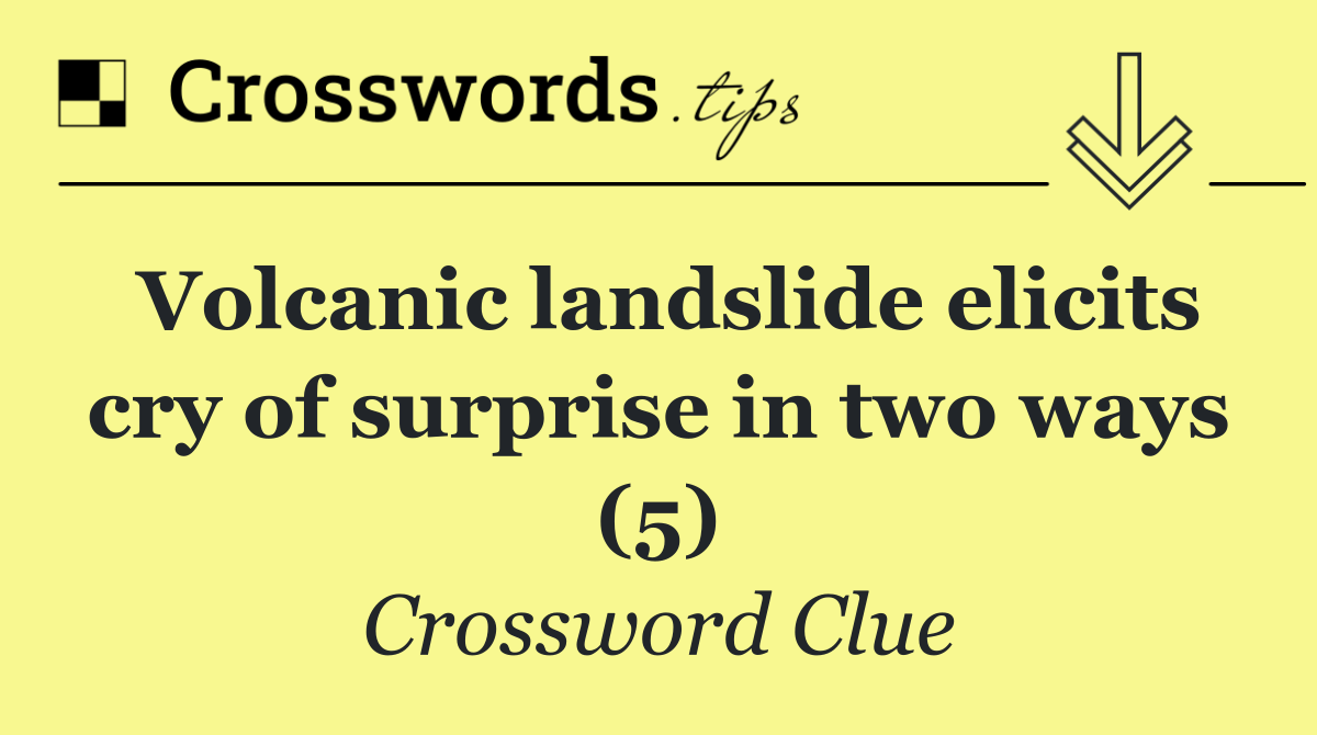 Volcanic landslide elicits cry of surprise in two ways (5)