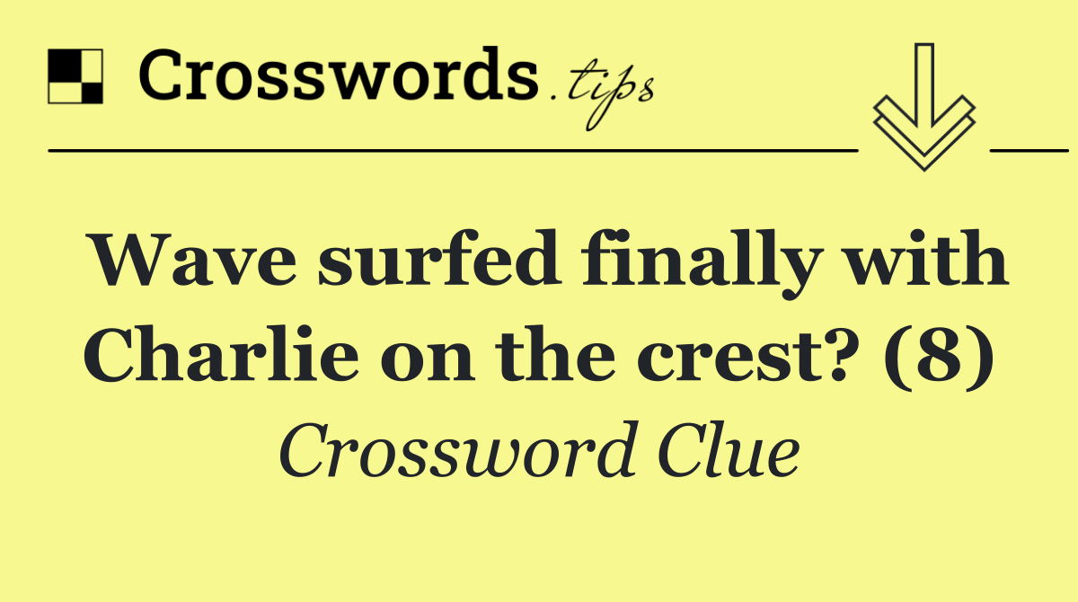 Wave surfed finally with Charlie on the crest? (8)