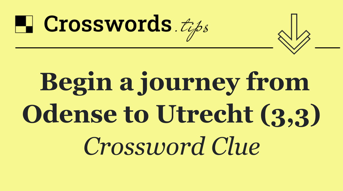 Begin a journey from Odense to Utrecht (3,3)