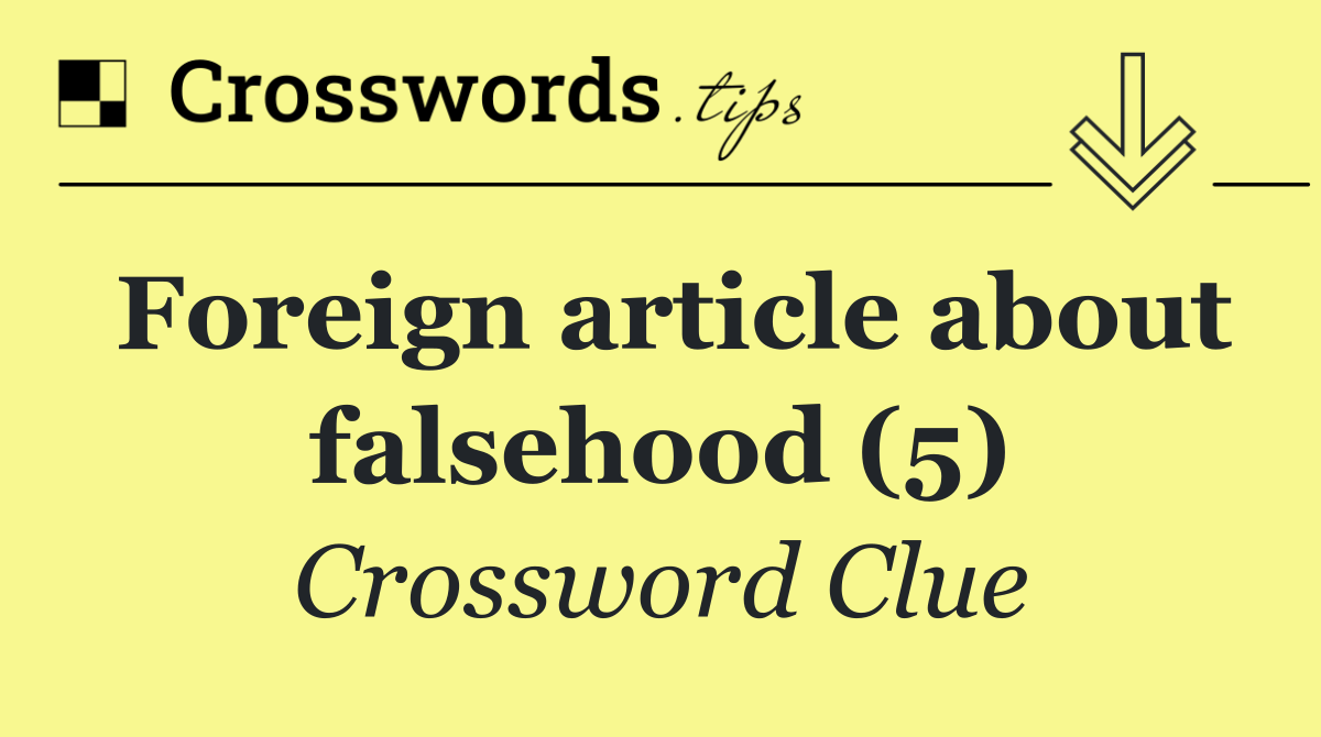 Foreign article about falsehood (5)