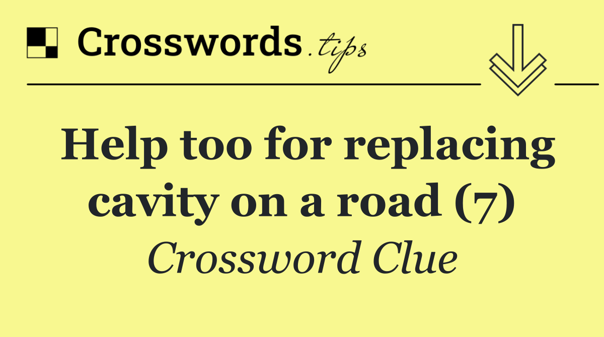 Help too for replacing cavity on a road (7)