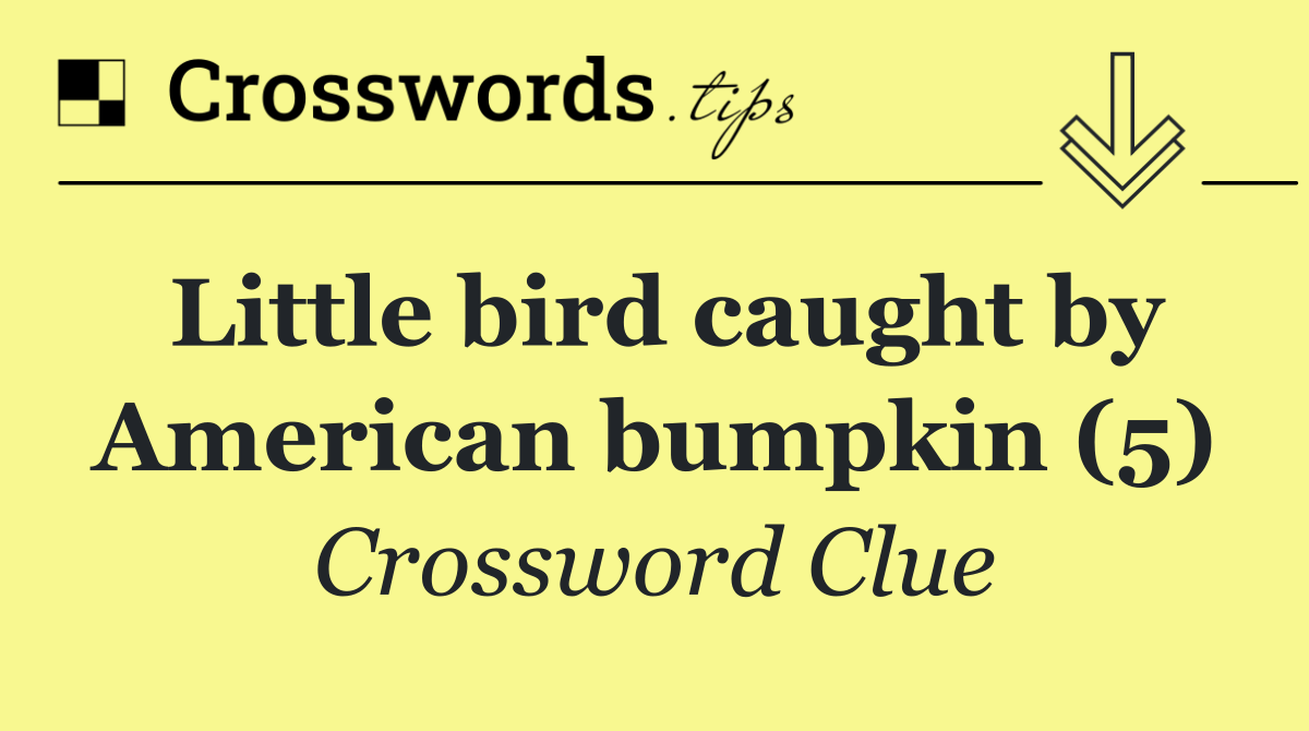 Little bird caught by American bumpkin (5)