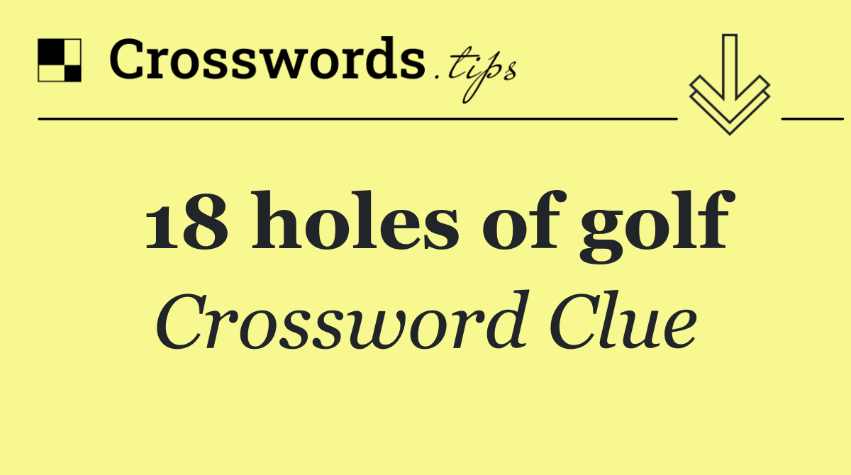 18 holes of golf