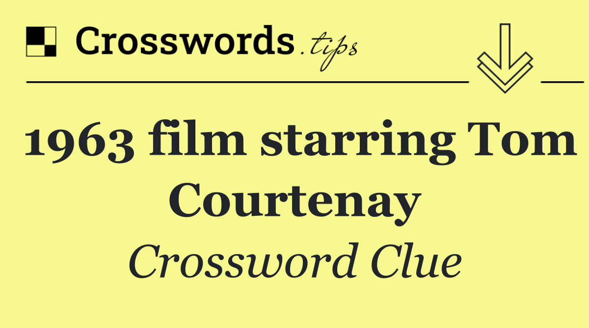 1963 film starring Tom Courtenay