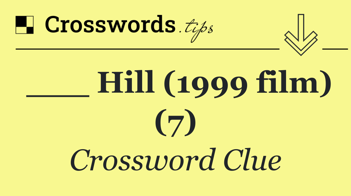 ___ Hill (1999 film) (7)