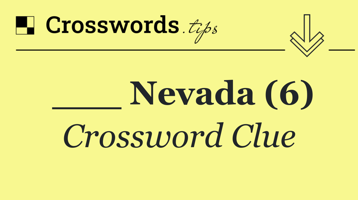 ___ Nevada (6)