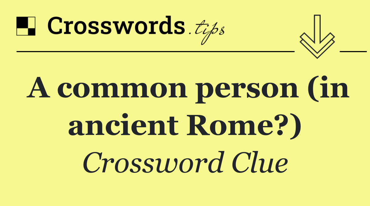 A common person (in ancient Rome?)