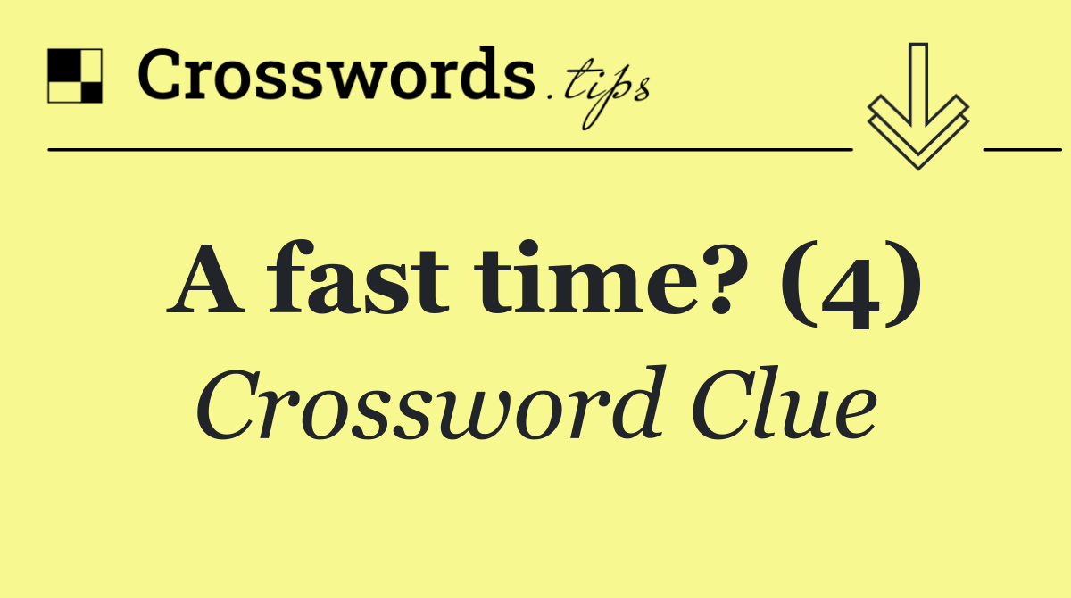 A fast time? (4)