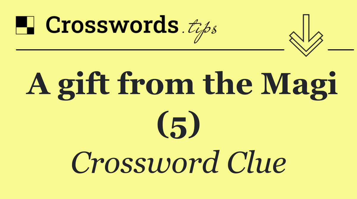 A gift from the Magi (5)