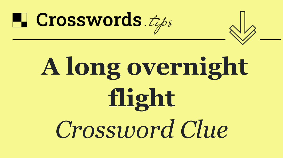 A long overnight flight