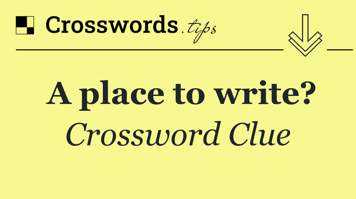 A place to write?