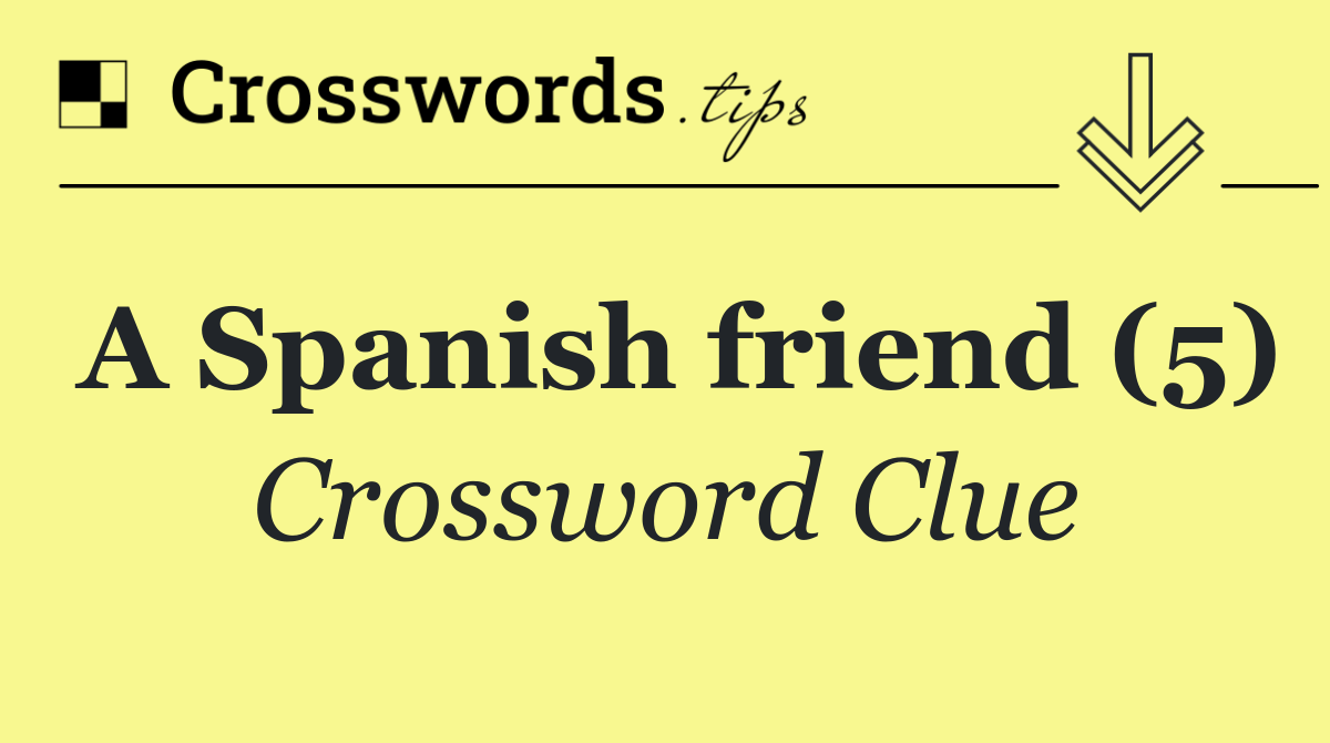 A Spanish friend (5)