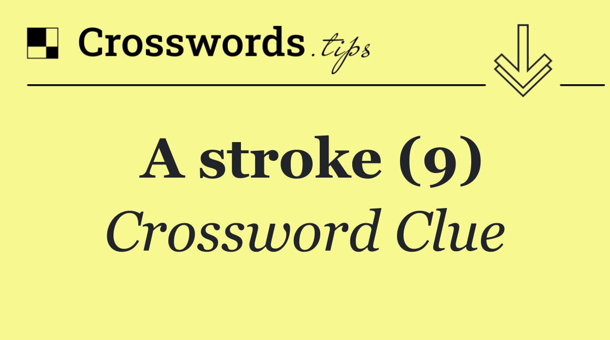 A stroke (9)