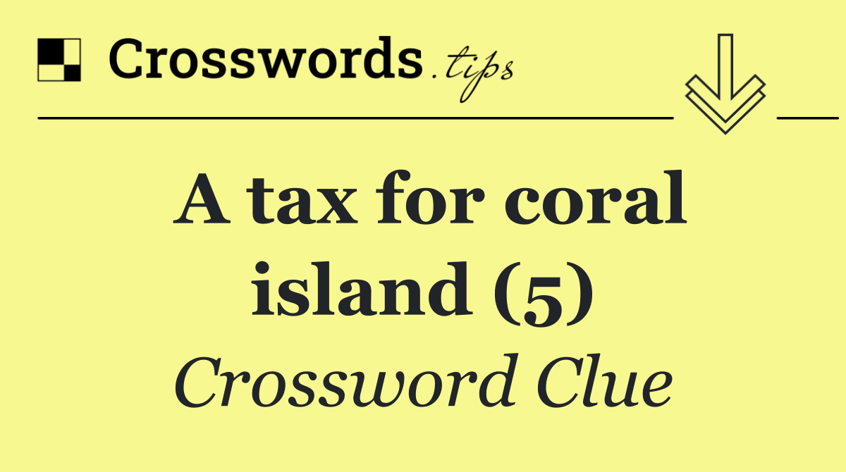 A tax for coral island (5)