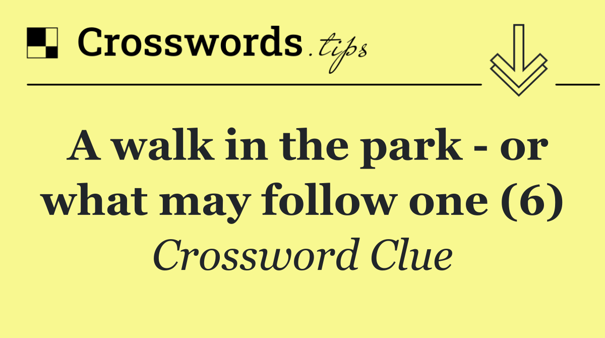 A walk in the park   or what may follow one (6)