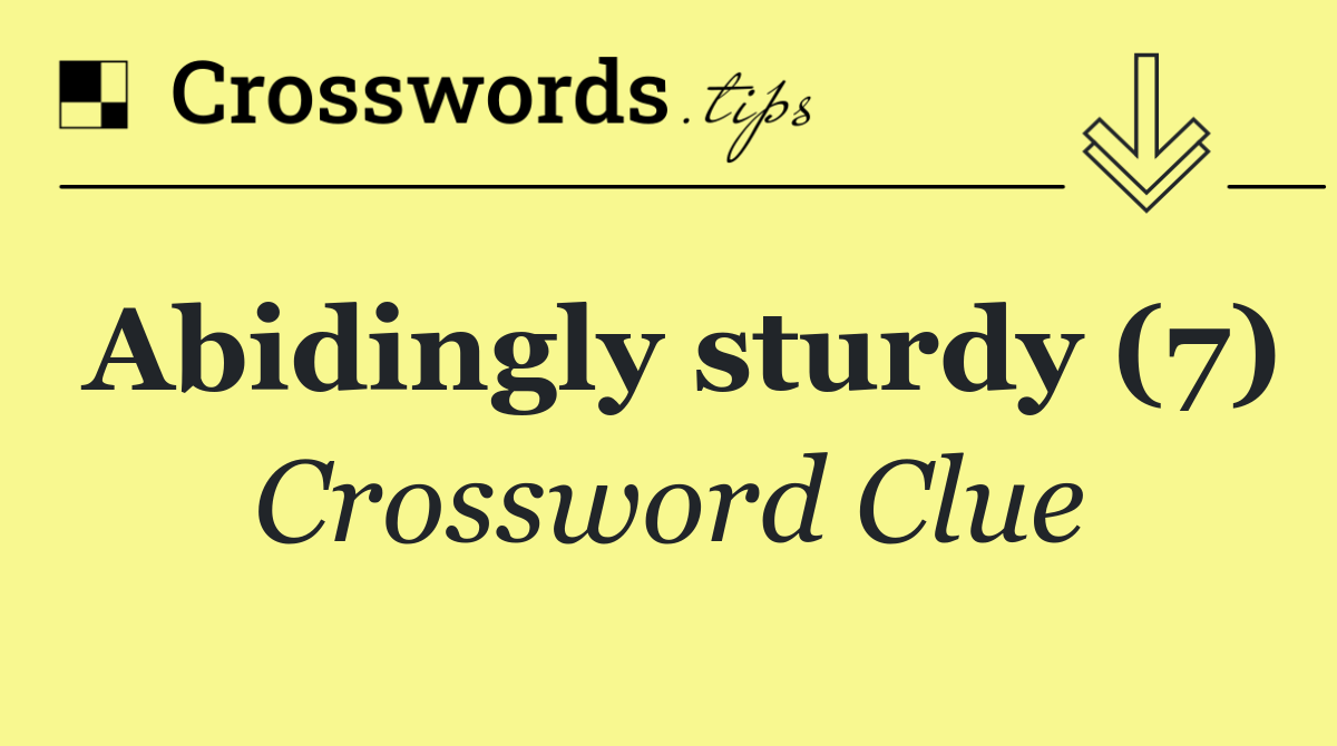 Abidingly sturdy (7)