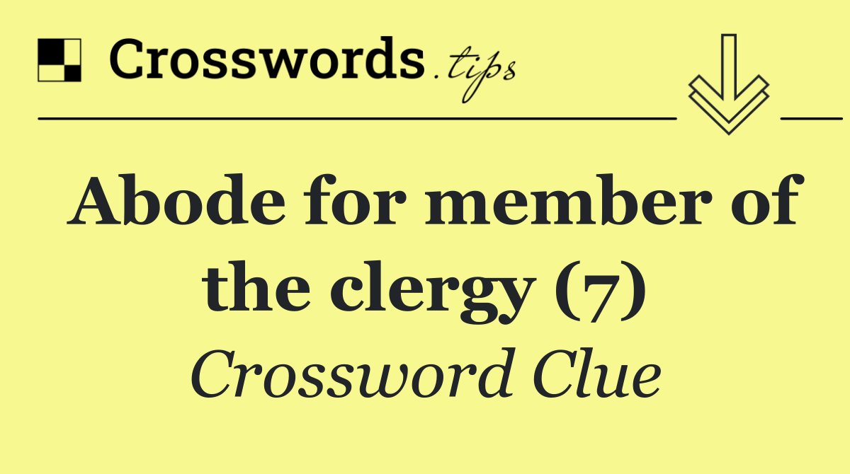 Abode for member of the clergy (7)