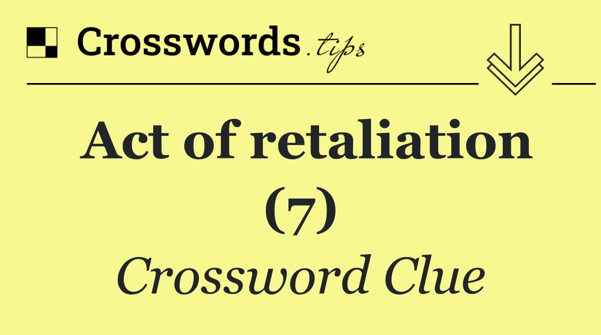 Act of retaliation (7)