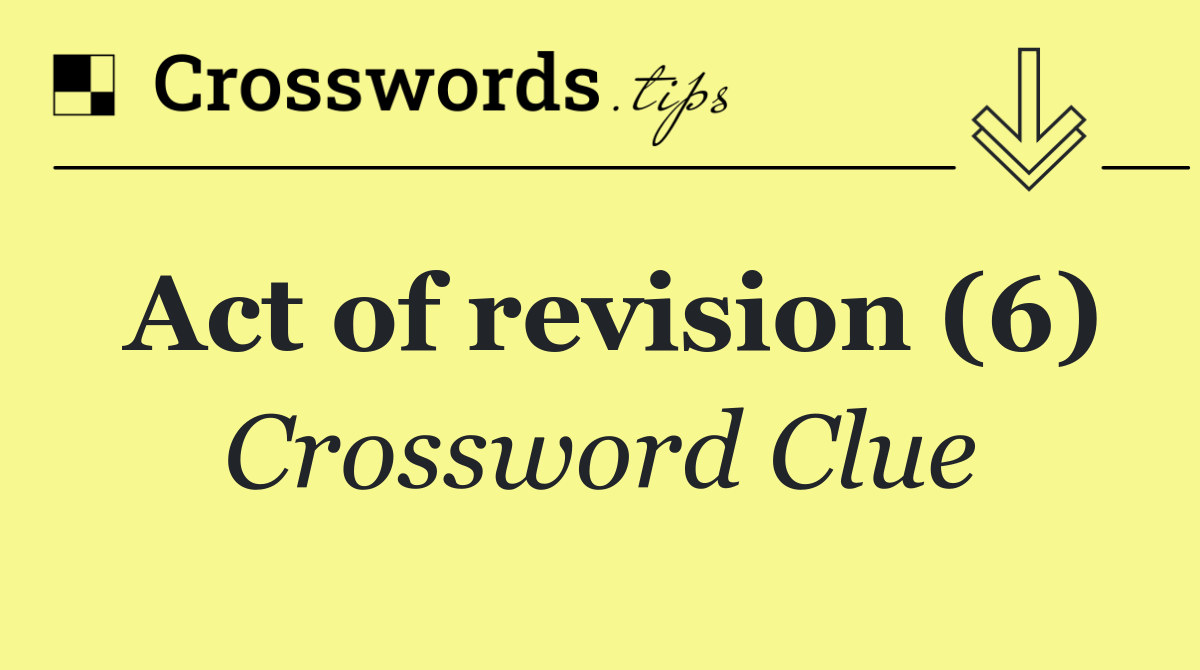 Act of revision (6)