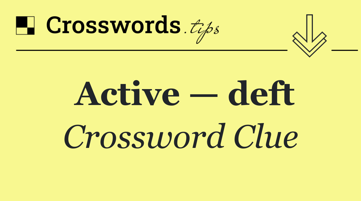 Active — deft