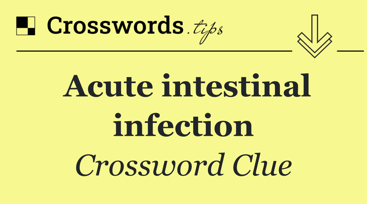 Acute intestinal infection