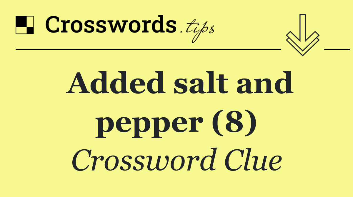 Added salt and pepper (8)