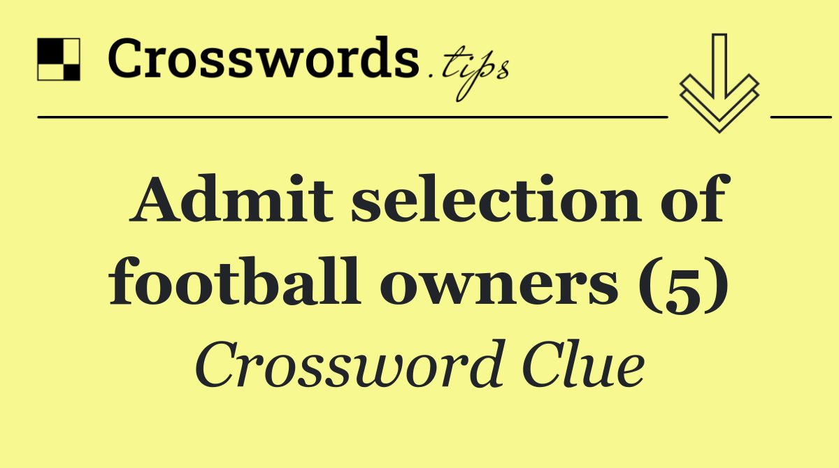 Admit selection of football owners (5)