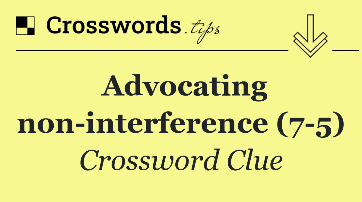 Advocating non interference (7 5)
