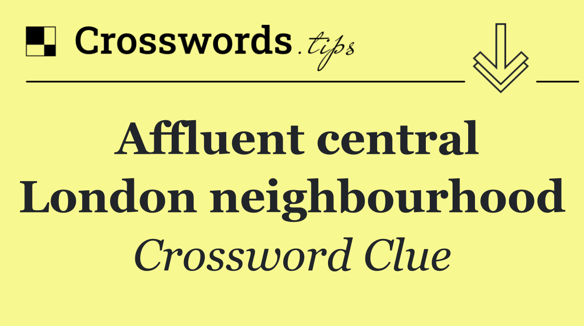 Affluent central London neighbourhood
