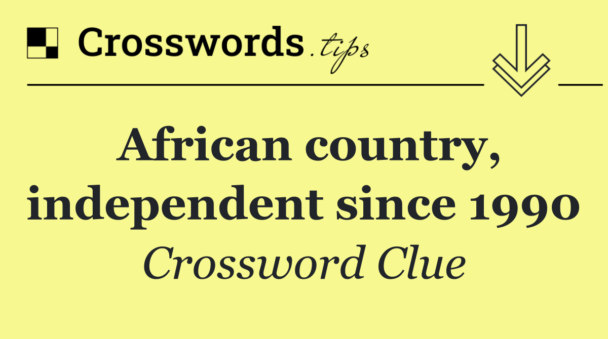 African country, independent since 1990