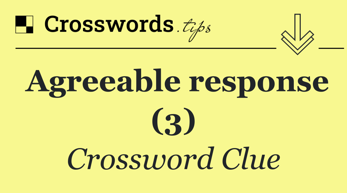 Agreeable response (3)