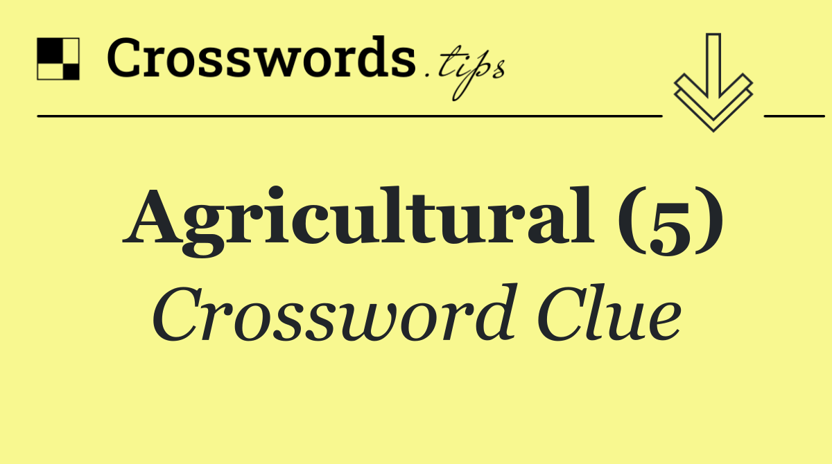 Agricultural (5)