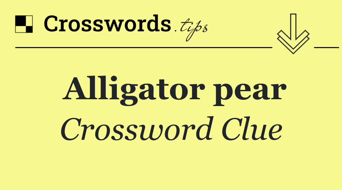 Alligator pear
