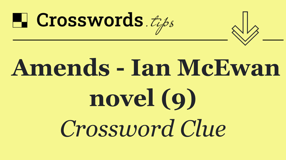 Amends   Ian McEwan novel (9)