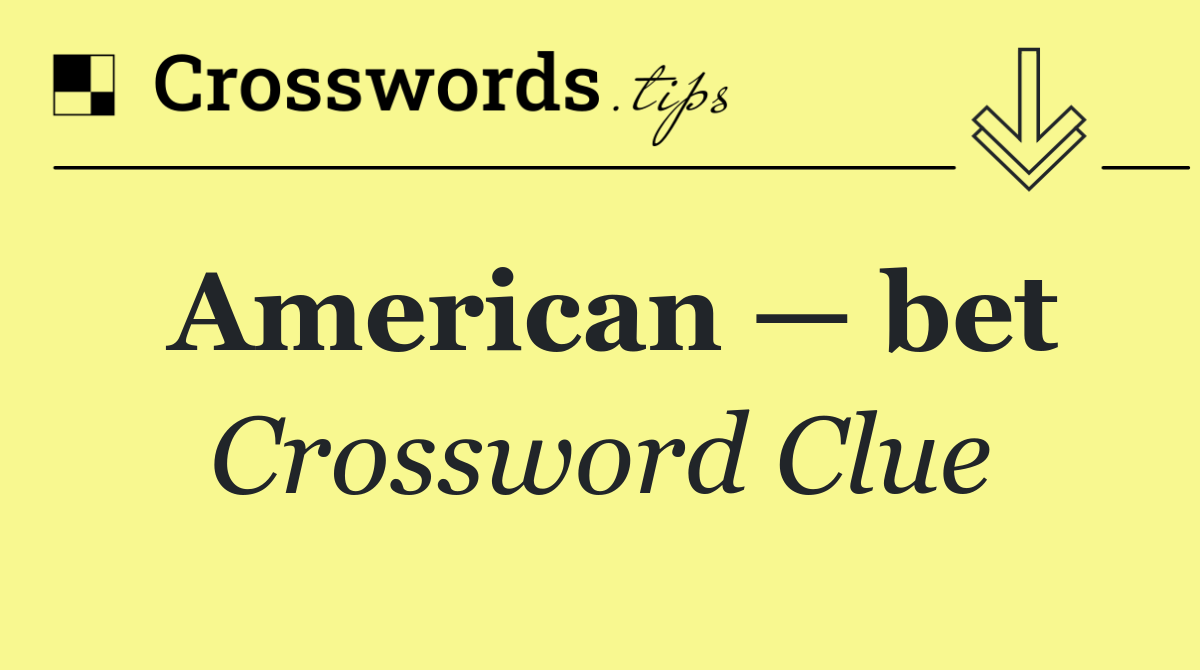American — bet