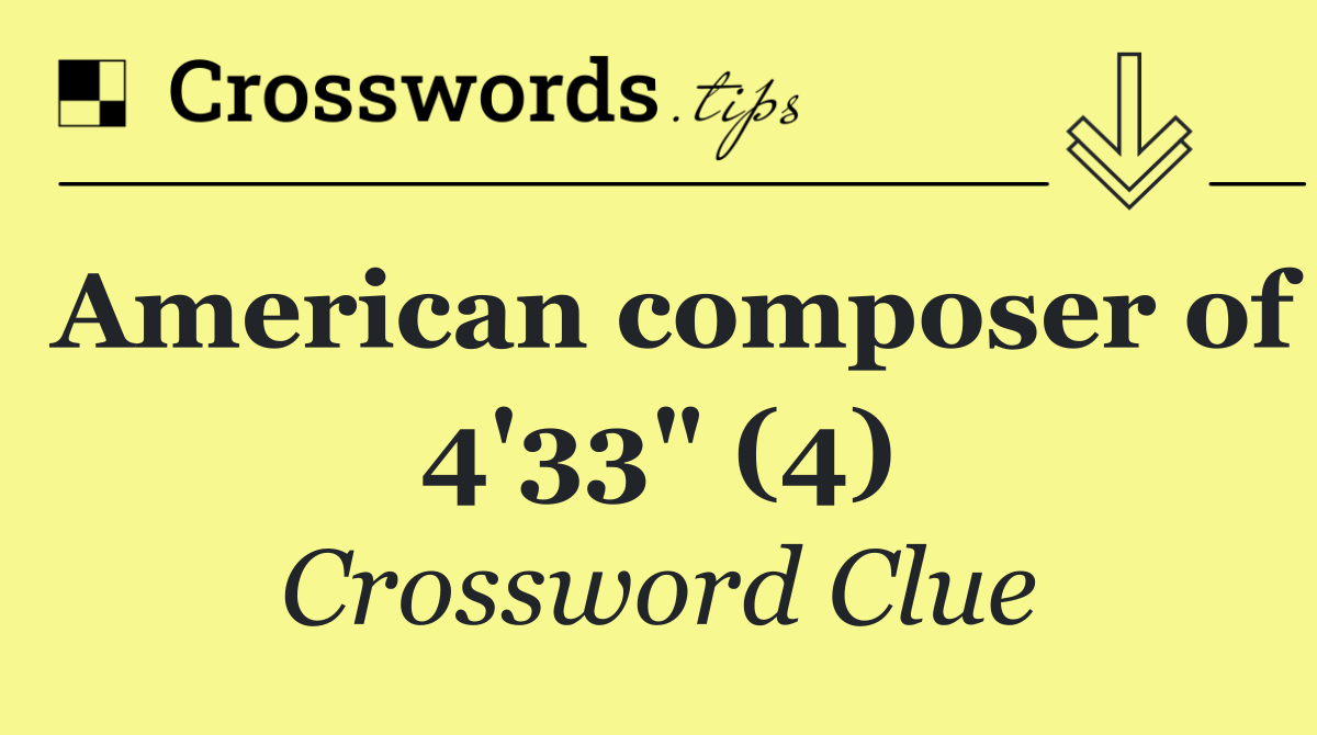 American composer of 4'33" (4)