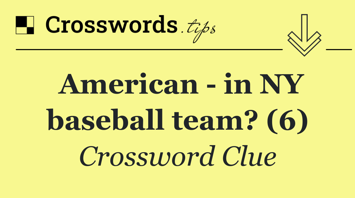 American   in NY baseball team? (6)