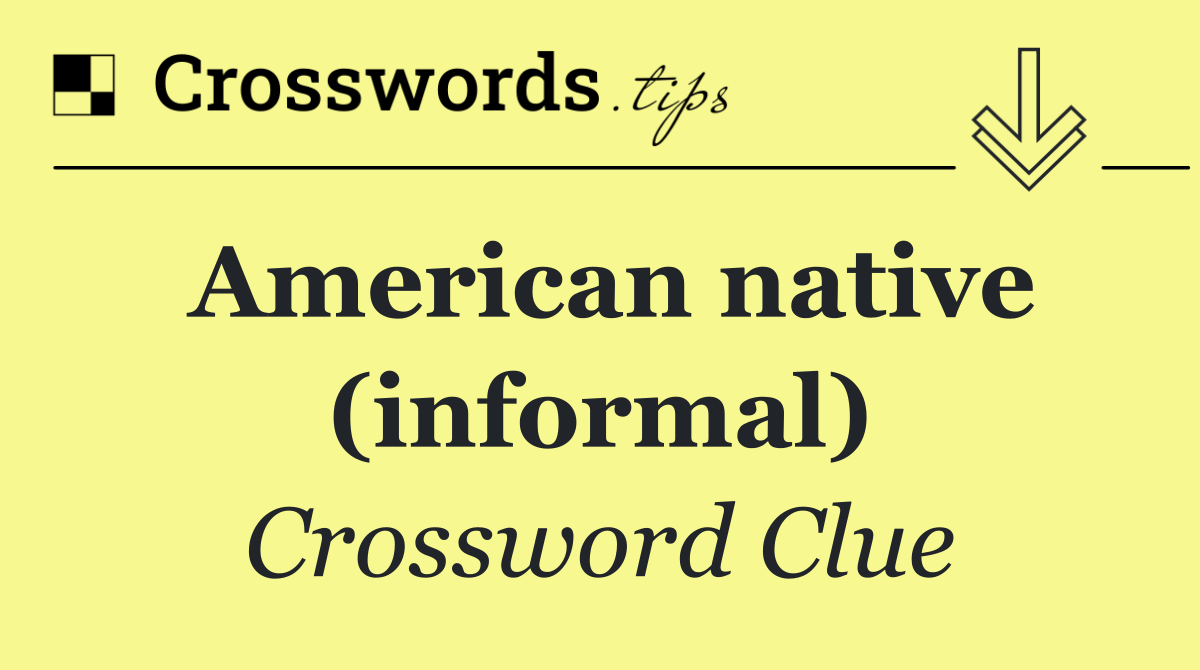 American native (informal)