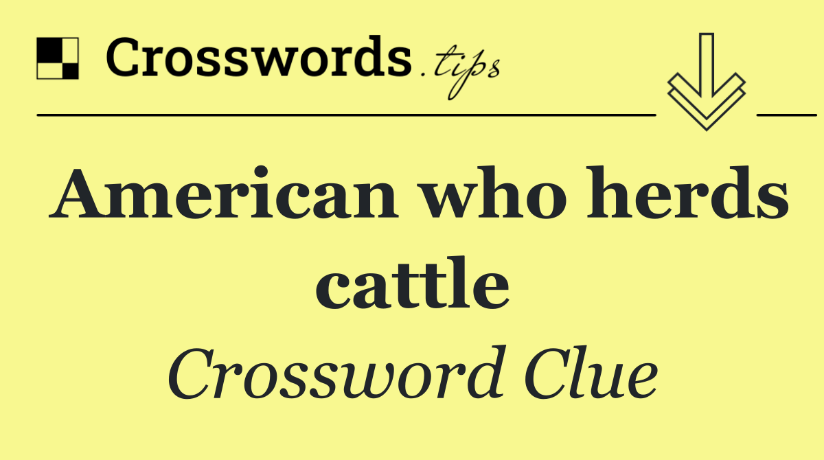 American who herds cattle