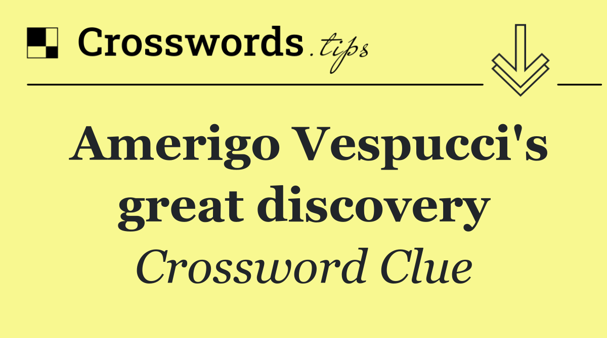 Amerigo Vespucci's great discovery