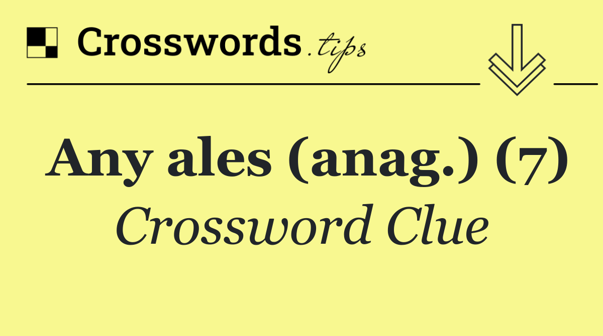 Any ales (anag.) (7)