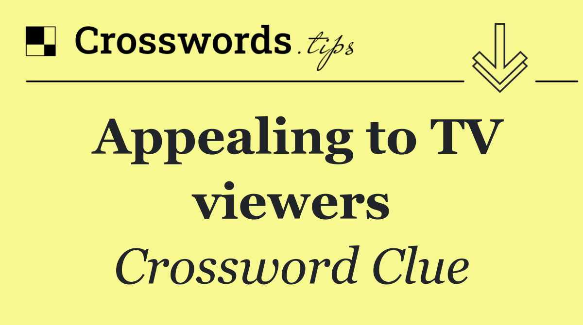 Appealing to TV viewers