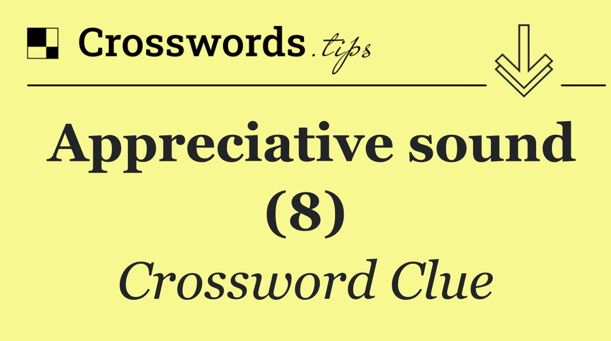 Appreciative sound (8)