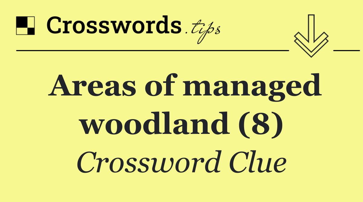 Areas of managed woodland (8)