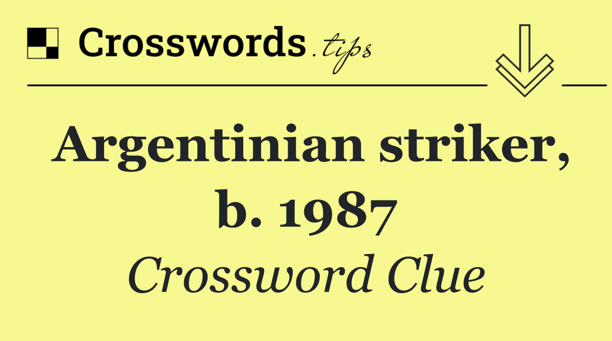 Argentinian striker, b. 1987