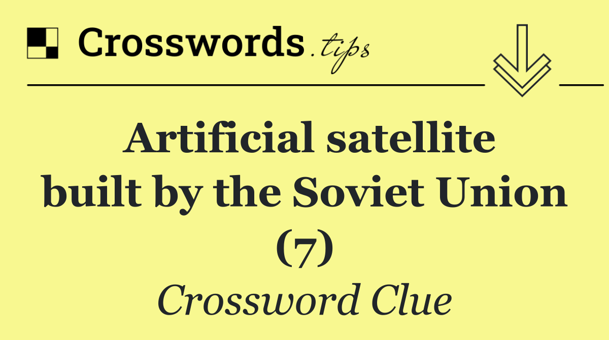 Artificial satellite built by the Soviet Union (7)