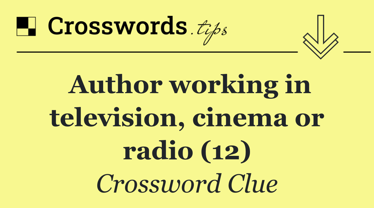 Author working in television, cinema or radio (12)
