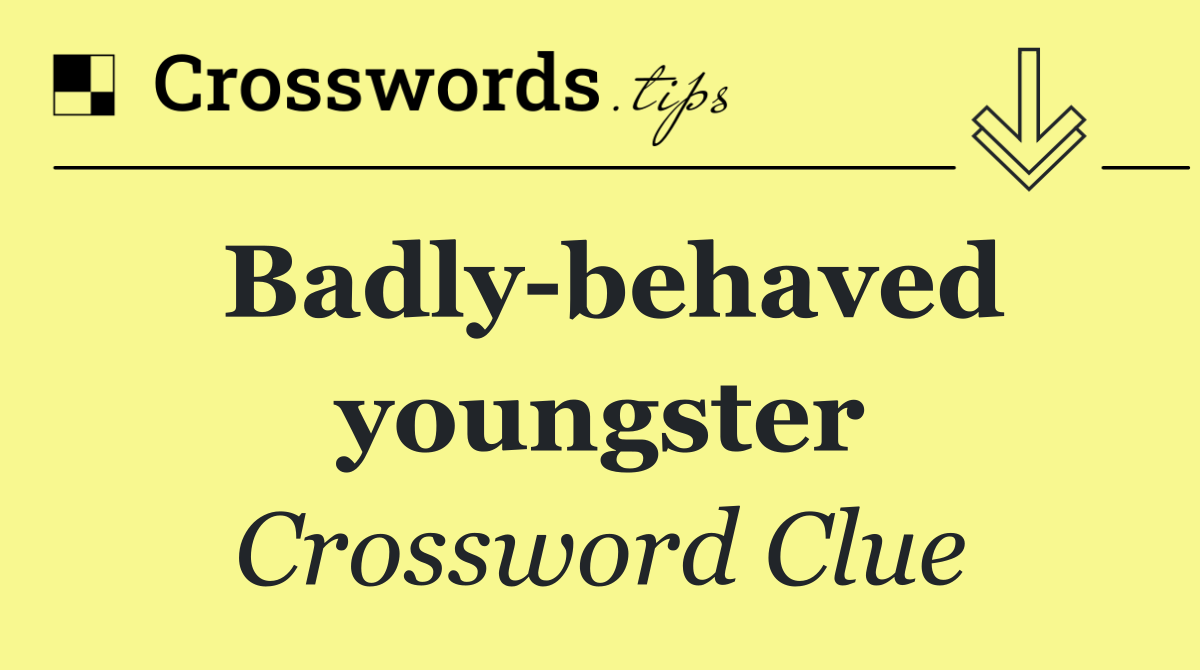 Badly behaved youngster